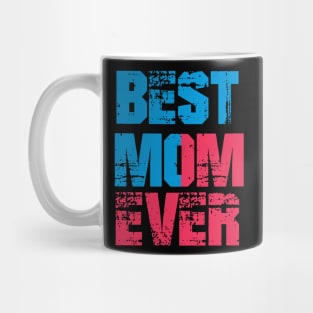 Best Mom Ever Mug